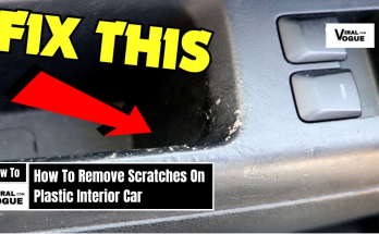 How To Remove Scratches On Plastic Interior Car