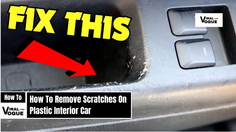 How To Remove Scratches On Plastic Interior Car